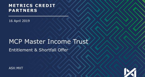 Metrics Master Income Trust (MXT) announces non-renounceable entitlement offer